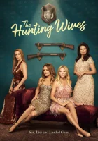 Жёны на охоте / The Hunting Wives смотреть онлайн сериал 1 сезон бесплатно в HD